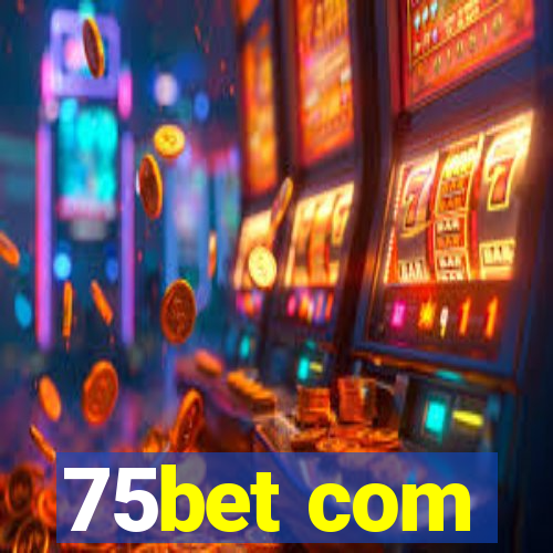 75bet com